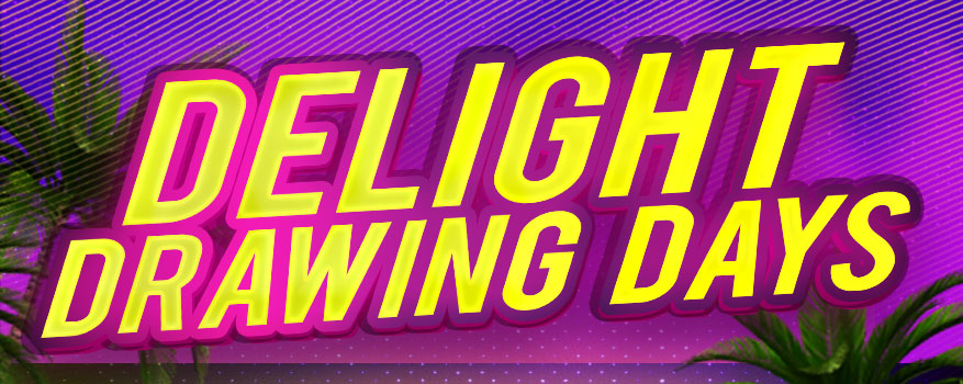 Featured image for the DELIGHT DRAWING DAYS promotional event