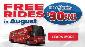 Free Rides in August: Ride & Recieve $30 Free Play